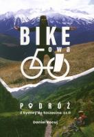 Bike'owa podróż. Z Sydney do Szczecina Część 2. Autor: Daniel Kocuj. SmakLiter.pl Okładka książki Bike'owa podróż. Z Sydney do Szczecina Część 2