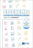 Okładka książki Biochemia z elementami biochemii klinicznej. Dla medycznych studiów licencjackich