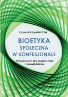 Bioetyka społeczna w konfesjonale. Autor: Edmund Kowalski CSsR. SmakLiter.pl Okładka książki Bioetyka społeczna w konfesjonale