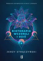 Bioterapia wczoraj i dziś. Autor: Jerzy Strączyński. SmakLiter.pl Okładka książki Bioterapia wczoraj i dziś