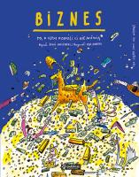 Biznes. To, o czym dorośli Ci nie mówią. Autor: Boguś Janiszewski, MAX SKORWIDER. SmakLiter.pl Okładka książki Biznes. To, o czym dorośli Ci nie mówią