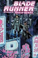 Blade Runner Tokio Nexus. Odejdź w pokoju. Tom 1. Autor: Kianna Shore, Mariano Taibo. SmakLiter.pl Okładka książki Blade Runner Tokio Nexus. Odejdź w pokoju. Tom 1