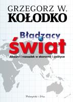 Błądzący świat. Autor: Grzegorz W. Kołodko. SmakLiter.pl Okładka książki Błądzący świat