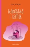 Błahostka i kamyk. Autor: Ewa Nowak. SmakLiter.pl Okładka książki Błahostka i kamyk