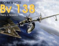 Blohm & Voss Bv 138. Autor: Heinz J. Nowarra. SmakLiter.pl Okładka książki Blohm & Voss Bv 138