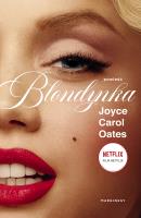 Blondynka - uszkodzone. Autor: Joyce Carol Oates. SmakLiter.pl Okładka książki Blondynka - uszkodzone