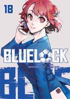 Blue Lock. Tom 18. Autor: Yusuke Nomura, Muneyuki Kaneshiro. SmakLiter.pl Okładka książki Blue Lock. Tom 18