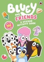 Bluey. Bluey and Friends. A Sticker Activity Book wer. angielska. Autor: Bluey. SmakLiter.pl Okładka książki Bluey. Bluey and Friends. A Sticker Activity Book wer. angielska