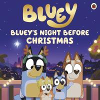 Bluey Bluey's Night Before Christmas wer. angielska. Autor: Bluey. SmakLiter.pl Okładka książki Bluey Bluey's Night Before Christmas wer. angielska