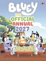 Okładka książki Bluey. The Official Bluey Annual 2027