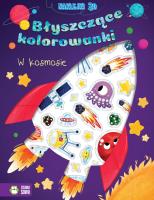 Błyszczące kolorowanki. W kosmosie. Autor: Opracowanie zbiorowe. SmakLiter.pl Okładka książki Błyszczące kolorowanki. W kosmosie