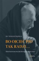 Bo Ojciec Pio tak radzi.... Autor: Tomasz Rąpała. SmakLiter.pl Okładka książki Bo Ojciec Pio tak radzi...