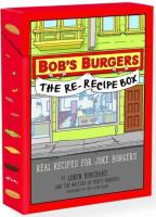 Okładka książki Bob's Burgers. The Re-Recipe Box