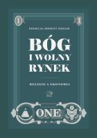 Bóg i wolny rynek. Religie a ekonomia. Autor: Opracowanie zbiorowe. SmakLiter.pl Okładka książki Bóg i wolny rynek. Religie a ekonomia