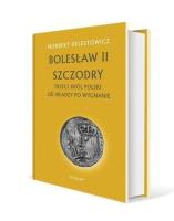 Bolesław II Szczodry. Trzeci król Polski. Autor: Norbert Delestowicz. SmakLiter.pl Okładka książki Bolesław II Szczodry. Trzeci król Polski