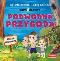Bombowa ekipa - Podwodna przygoda. Autor: Bomba Sylwia, Greg Collins. SmakLiter.pl Okładka książki Bombowa ekipa - Podwodna przygoda