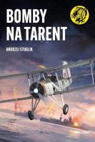 Bomby na Tarent. Autor: Andrzej Stuglik. SmakLiter.pl Okładka książki Bomby na Tarent
