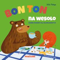 Bon ton na wesoło. Autor: Talaga Julia. SmakLiter.pl Okładka książki Bon ton na wesoło