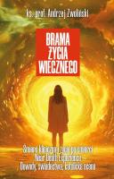 Brama życia wiecznego. Autor: Andrzej Zwoliński. SmakLiter.pl Okładka książki Brama życia wiecznego