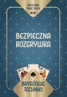 Brydżowe techniki. Bezpieczna rozgrywka. Autor: David Bird Marc Smith, Marc Smith. SmakLiter.pl Okładka książki Brydżowe techniki. Bezpieczna rozgrywka