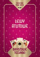 Brydżowe techniki. Lewy atutowe. Autor: David Bird Marc Smith, Marc Smith. SmakLiter.pl Okładka książki Brydżowe techniki. Lewy atutowe