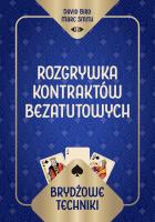 Brydżowe techniki. Rozgrywka kontraktów bezatutowych. Autor: David Bird Marc Smith, Marc Smith. SmakLiter.pl Okładka książki Brydżowe techniki. Rozgrywka kontraktów bezatutowych