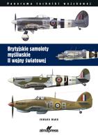 Brytyjskie samoloty myśliwskie II wojny światowej. Autor: Ward Edward. SmakLiter.pl Okładka książki Brytyjskie samoloty myśliwskie II wojny światowej