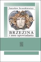 Brzezina i inne opowiadania w.6. Autor: Iwaszkiewicz Jarosław. SmakLiter.pl Okładka książki Brzezina i inne opowiadania w.6