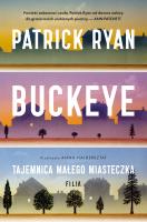 Okładka książki Buckeye. Tajemnica małego miasteczka