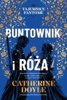 Okładka książki Buntownik i róża. Tajemnice Fantome. Tom 2