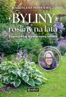Byliny. Rośliny na lata. Zaprojektuj wymarzoną rabatę. Autor: Magdalena Markiewicz. SmakLiter.pl Okładka książki Byliny. Rośliny na lata. Zaprojektuj wymarzoną rabatę