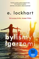 Byliśmy łgarzami. Autor: E. Lockhart. SmakLiter.pl Okładka książki Byliśmy łgarzami