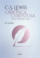 C.S. Lewis: obrońca Chrystusa. Autor: Art Lindsley. SmakLiter.pl Okładka książki C.S. Lewis: obrońca Chrystusa