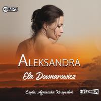 CD MP3 Aleksandra. Autor: Ela Downarowicz. SmakLiter.pl Okładka książki CD MP3 Aleksandra