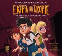 CD MP3 Ekipa na tropie. Tajemnica starej mapy. Autor: Magda Stachula. SmakLiter.pl Okładka książki CD MP3 Ekipa na tropie. Tajemnica starej mapy
