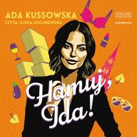 CD MP3 Hamuj, Ida!. Autor: Kussowska Ada. SmakLiter.pl Okładka książki CD MP3 Hamuj, Ida!