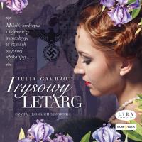CD MP3 Irysowy letarg. Autor: Gambrot Julia. SmakLiter.pl Okładka książki CD MP3 Irysowy letarg