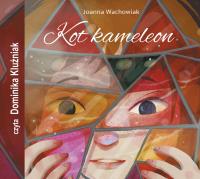 CD MP3 Kot Kameleon. Autor: Wachowiak Joanna. SmakLiter.pl Okładka książki CD MP3 Kot Kameleon