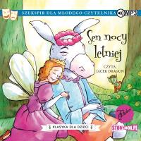 CD MP3 Sen nocy letniej. Klasyka dla dzieci. William Szekspir. Autor: William Szekspir. SmakLiter.pl Okładka książki CD MP3 Sen nocy letniej. Klasyka dla dzieci. William Szekspir