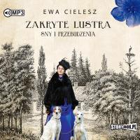 CD MP3 Sny i przebudzenia. Zakryte lustra. Tom 1. Autor: Cielesz Ewa. SmakLiter.pl Okładka książki CD MP3 Sny i przebudzenia. Zakryte lustra. Tom 1