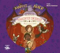 CD MP3 Szkoła magicznych zwierząt. Bravo, bravissimo! (audiobook). Autor: MARGIT AUER. SmakLiter.pl Okładka książki CD MP3 Szkoła magicznych zwierząt. Bravo, bravissimo! (audiobook)