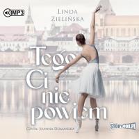 CD MP3 Tego Ci nie powiem. Autor: Linda Zielińska. SmakLiter.pl Okładka książki CD MP3 Tego Ci nie powiem