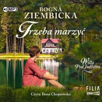 CD MP3 Trzeba marzyć. Autor: Ziembicka Bogna. SmakLiter.pl Okładka książki CD MP3 Trzeba marzyć