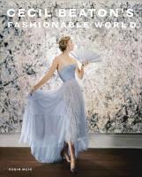 Cecil Beaton's Fashionable World. Autor: Muir Robin, Hamish Bowles. SmakLiter.pl Okładka książki Cecil Beaton's Fashionable World