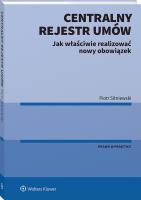 Centralny Rejestr Umów - jak właściwie realizować nowy obowiązek. Autor: Sitniewski Piotr. SmakLiter.pl Okładka książki Centralny Rejestr Umów - jak właściwie realizować nowy obowiązek
