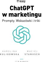 ChatGPT w marketingu - Prompty. Wskazówki i triki. Autor: Kuligowska Karolina, Stanusch Maciej. SmakLiter.pl Okładka książki ChatGPT w marketingu - Prompty. Wskazówki i triki