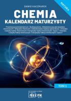 Chemia Kalendarz Maturzysty T.1. Autor: Kaczmarek Dawid. SmakLiter.pl Okładka książki Chemia Kalendarz Maturzysty T.1