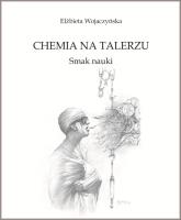 Okładka książki Chemia na talerzu. Smak nauki