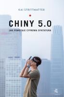 Chiny 5.0. Jak powstaje cyfrowa dyktatura. Autor: Kai Strittmatter. SmakLiter.pl Okładka książki Chiny 5.0. Jak powstaje cyfrowa dyktatura