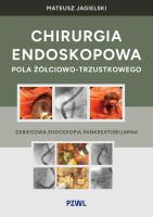 Okładka książki Chirurgia endoskopowa pola żółciowo-trzustkowego
